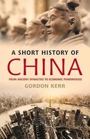 A Short History Of China | From Ancient Dynasties To Economic Powerhouse | Kerr
