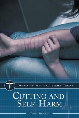 Cutting and Self-Harm Hardcover Chris Simpson