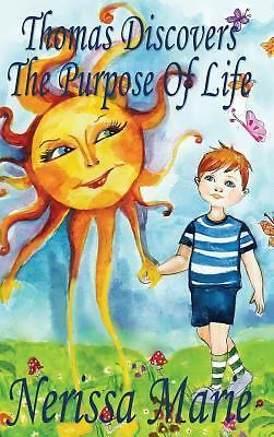 Thomas Discovers The Purpose Of Life (Kids book about Self-Esteem for Kids,...