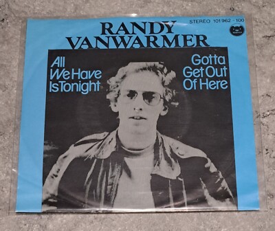 Randy Vanwarmer - All We Have Is Tonight / Gotta Get Out Of Here (7'' Single)