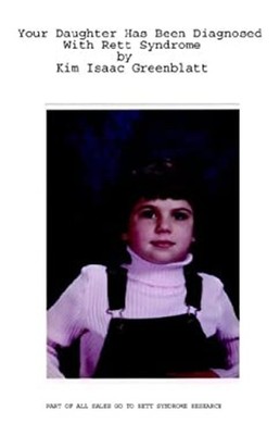 Your Daughter Has Been Diagnosed with Rett Syndrome Kim Isaac Gre