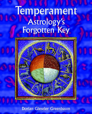 Temperament: Astrology's Forgotten Key by Dorian Gieseler Greenbaum...