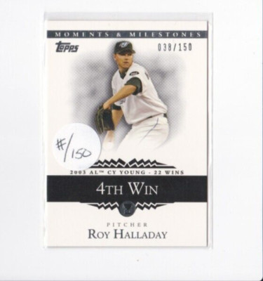 ROY HALLADAY 2007 TOPPS MOMENTS & MILESTONES 2003 CY YOUNG 4TH WIN CARD-#'D/150
