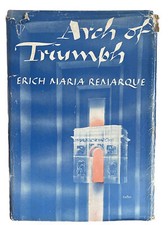 Arch of Triumph by Erich Maria Remarque 1945 with dust jacket
