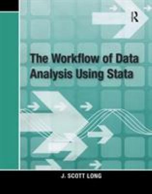 The Workflow of Data Analysis Using Stata Paperback J. Scott Long