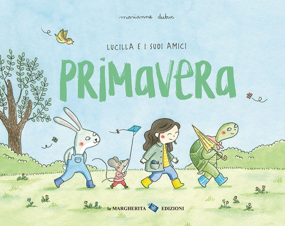 Libri Marianne Dubuc - Primavera. Lucilla E I Suoi Amici. Ediz. A Colori