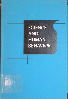 Science and Human Behavior Skinner, B.F.: