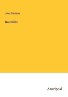 Jules Sandeau | Nouvelles | Taschenbuch | FranzöSisch (2023) | Anatiposi Verlag
