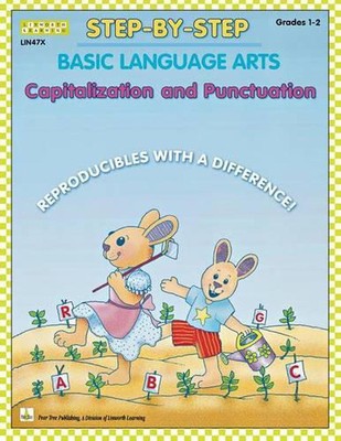 Step-by-Step Basic Language Arts: Capitalization and Punctuation Grades 1-2 by C