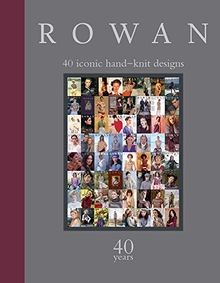 Rowan: 40 Years: 40 Iconic Hand-Knit Designs (Knitting) ... | Buch | Zustand gut