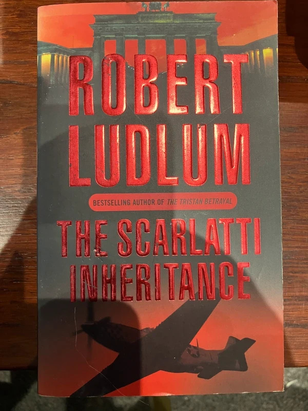 Robert Ludlum. The Scarlatti Inheritance - 2004.  1st published 1971