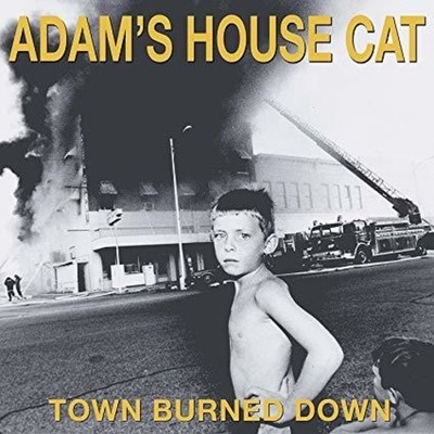 Adam's House Cat - Town Burned Down [New CD]