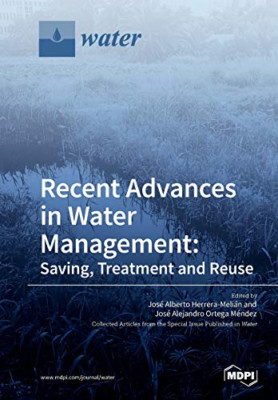 Recent Advances in Water Management: Saving, Treatment  -  NEW Not Available 201