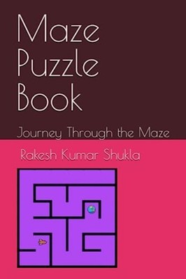 Maze Puzzle Book Journey Through the Maze -  NEW RAKESH KUMAR. S 2023-06-10