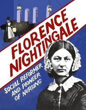 Florence Nightingale: Social Reformer and Pioneer of Nursing by Sarah Ridley (En