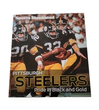 Pittsburgh Steelers: Pride In Black and Gold Sports Illustrated Hardcover Book