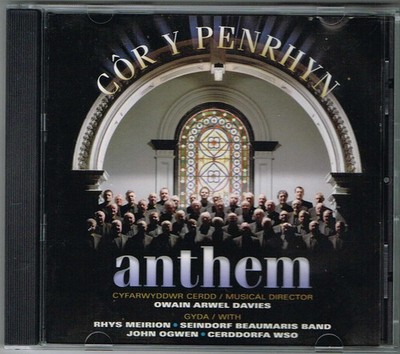 (9) Côr Y Penrhyn Choir - 'Anthem' - Welsh Male Voice Choir CD 2011- New