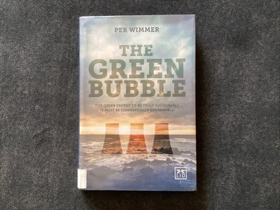 Green Bubble: for Green Energy to Be Truly Sustainable It Must Be Commercially..