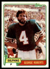 1981 Topps #421 George Roberts Miami Dolphins Card