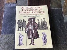 AN ILLUSTRATED DICTIONARY OF HISTORIC COSTUME FROM THE By James R. Planche Mint