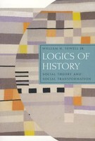 Logics Of History | Social Theory And Social Transformation | Jr. | Englisch