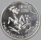 Rarer 1970's 1oz .999 Silver The Plucked Tax Payer / Eagle Round