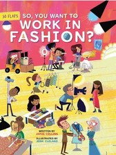 So, You Want to Work in Fashion? by Jamie Collins Board Book Book