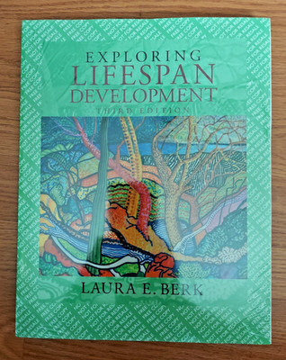 Exploring Lifespan Development Third Edition by Laura A. Berk New