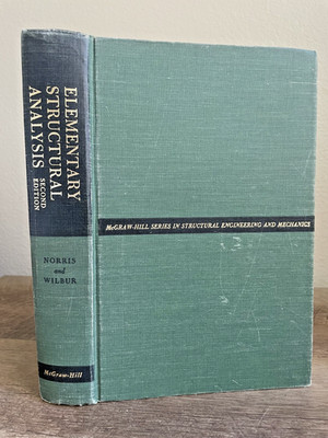 RARE 1960 Elementary Structural Analysis, 2nd Ed. Norris & Wilbur, McGraw-Hill