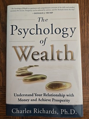 Psychology of Wealth: Understand Your Relationship with Money (2012, Hardcover)