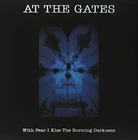 At The Gates - With Fear I Kiss The Burning Darkness - Vinyl Record - 81 - E4z