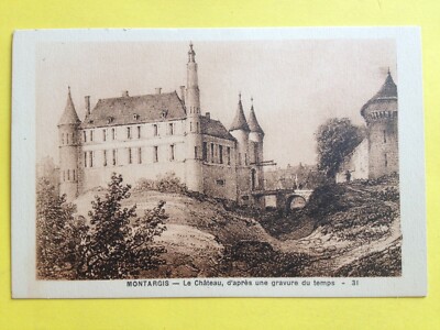 Old postcard Montargis (Loiret) Le CHÂTEAU after an engraving of time