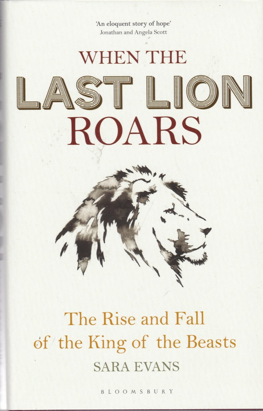 When the Last Lion Roars: The Rise and Fall of King of the Beasts Hardcover Book