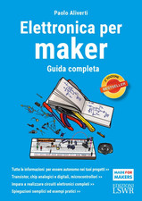 Elettronica per Maker. Guida Completa