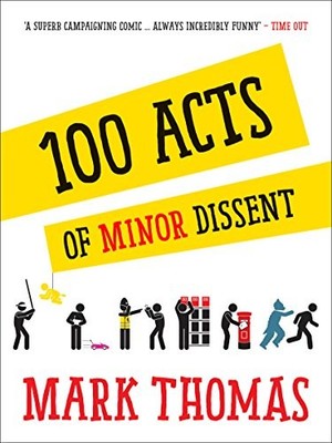 100 Acts of Minor Dissent by Mark Thomas Book The Fast Free Shipping
