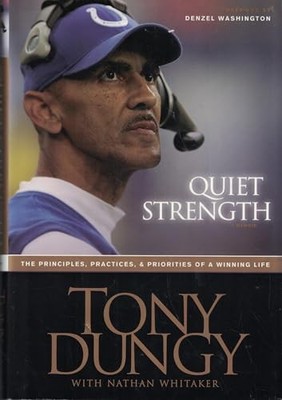 Quiet Strength: The Principles, Practic..., Dungy, Tony