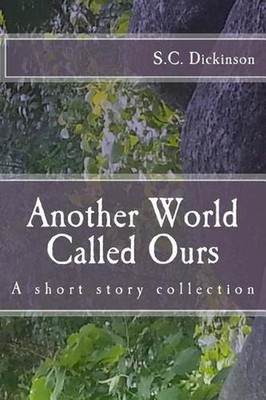 Another World Called Ours by S.C. Dickinson (English) Paperback Book