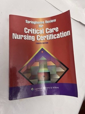 Springhouse Review for Critical Care Nursing Certification 4th ed