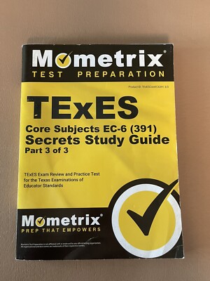 TExES Core Subjects EC-6 (391) Secrets Study Guide Part 3 Of 3