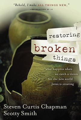 Restoring Broken Things: What Happens When We Catch a Vision of the New World Je