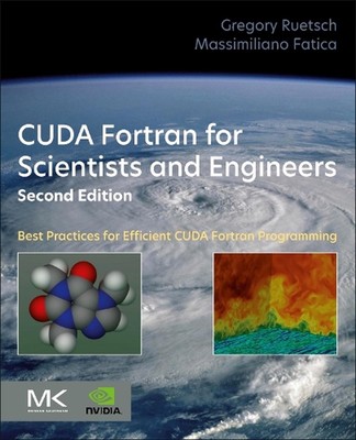 CUDA Fortran für Wissenschaftler und Ingenieure: Best Practices für effiziente CUDA für
