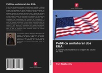 Yuri Nadtochiy | PolíTica Unilateral Dos Eua: | Taschenbuch | Portugiesisch
