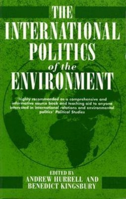 The International Politics of the Environment : Actors, Interests
