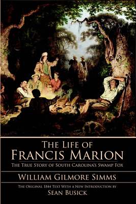 NEW The History Press The Life of Francis Marion, SC 9781596292635  Trade Paperb
