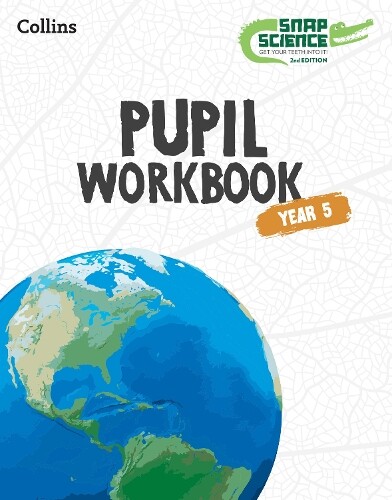 Snap Science Pupil Workbook Year 5 (Tascabile) Snap Science 2nd Edition