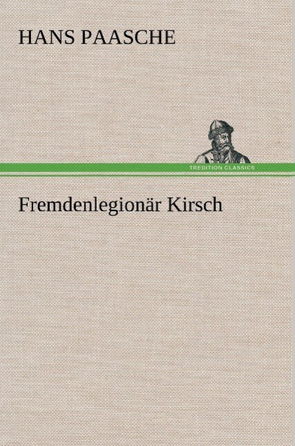 Fremdenlegionär Kirsch | Buch | 9783847272694