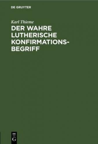 Der Wahre Lutherische Konfirmationsbegriff Eine Warnung 6756