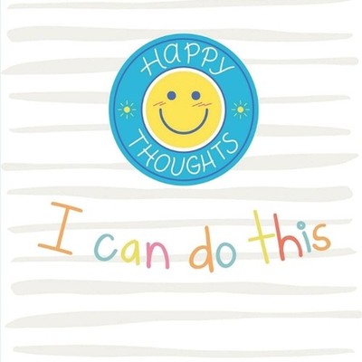 I Can Do This - Happy Thoughts: Daily Affirmations, Quotes and Motivations by Dr