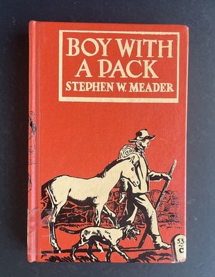 1939 ''BOY WITH A PACK'' by Stephen W. Meader - Rare Hardback VTG Book