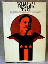William Howard Taft: a conservative's conception of the Presiden